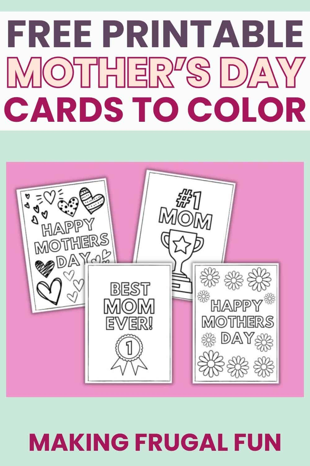 Free Printable Mothers Day Cards To Color Making Frugal FUN Free Printable Mothers Day Cards To Color Making Frugal FUN