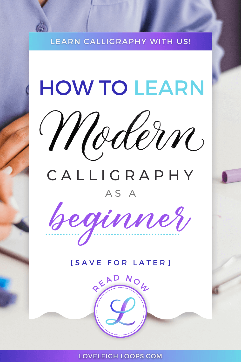 Modern Calligraphy For Beginners FREE WORKSHEETS Loveleigh Loops Modern Calligraphy For Beginners FREE WORKSHEETS Loveleigh Loops